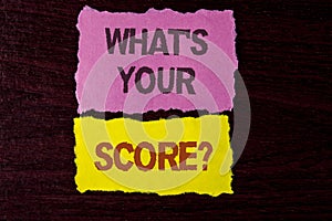 Writing note showing What Is Your Score Question. Business photo showcasing Tell Personal Individual Rating Average Results writt