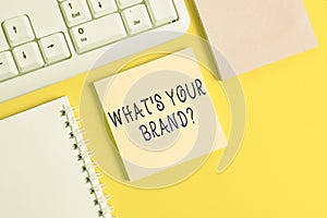 Writing note showing Whats Your Brand Question. Business photo showcasing asking about product logo does or what you communicate