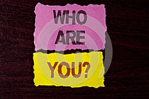 Writing note showing Who Are You Question. Business photo showcasing Introduce or Identify Yourself Tell your Personal Story writ