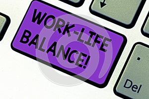 Writing note showing Work Life Balance. Business photo showcasing Division of time between working or family and leisure