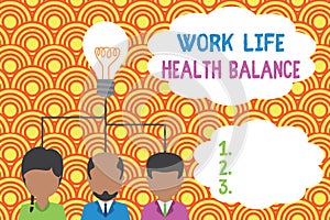 Writing note showing Work Life Health Balance. Business photo showcasing Stability and Harmony to prevent burnt out