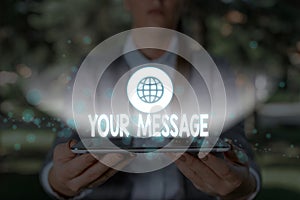 Writing note showing Your Message. Business photo showcasing piece of information or a request that you send to someone.