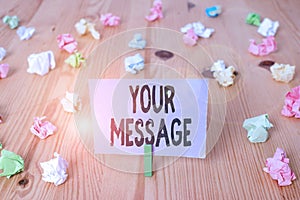 Writing note showing Your Message. Business photo showcasing piece of information or a request that you send to someone