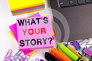 Writing showing Question What Is Your Story made in the office with surroundings laptop marker pen. Business concept for Share Sto