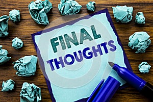 Writing text showing Final Thoughts. Business concept for Conclusion Summary Text Written on sticky note paper, wooden background photo