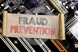 Writing text showing Fraud Prevention. Business concept for Crime Protection Written on sticky note, computer main board backgroun