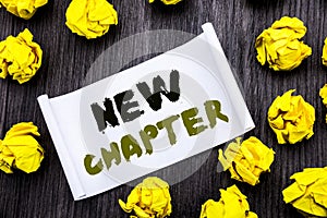 Writing text showing New Chapter. Business concept for Starting New Future Life Written on sticky note notepad note notebook book