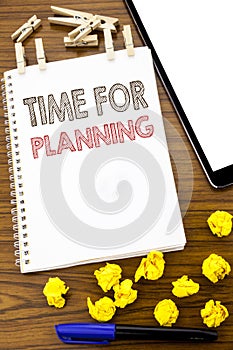 Writing text showing Time For Planning. Business concept for Organize Project Plan written on note paper with folded Meaning Think