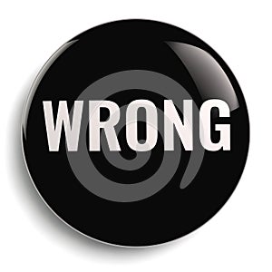 Wrong Black Round Symbol Isolated