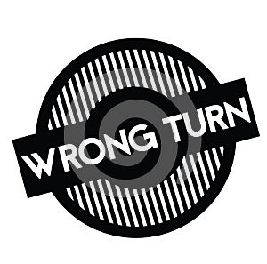 Wrong turn rubber stamp