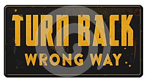 Wrong Way Wrong Track Turn Back Sign Grunge