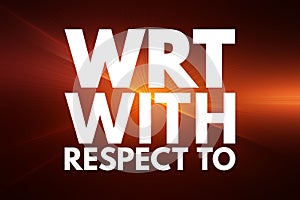 WRT - With Respect To acronym, concept background