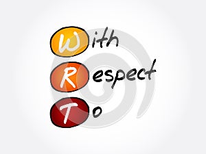 WRT - With Respect To acronym
