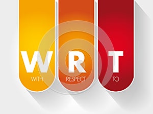 WRT - With Respect To acronym