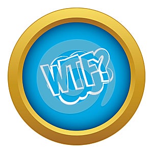 WTF, comic book bubble text icon blue vector isolated