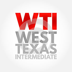 WTI West Texas Intermediate - light, sweet crude oil that serves as one of the main global oil benchmarks, acronym text concept