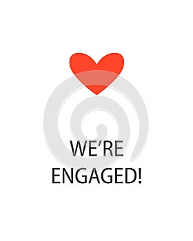 We're engaged poster with heart