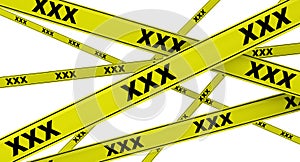 XXX. Labeled yellow warning tapes