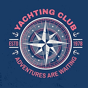 Yacht club badge. Vector. Concept for yachting shirt, print, stamp or tee. Vintage typography design with marine wind