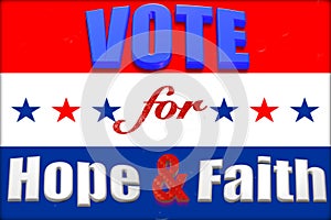 Yard Sign - Non-Political - Vote for Hope & Faith