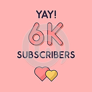 Yay 6k Subscribers celebration, Greeting card for 6000 social Subscribers