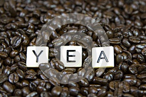 'YEA' It's Coffee time!