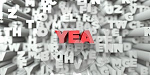 YEA - Red text on typography background - 3D rendered royalty free stock image