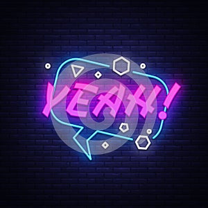 YEAH neon sign vector. Comic speech bubble with expression text YEAH, Design template neon sign, light banner, neon