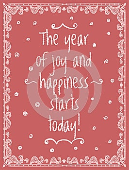 The year of joy and hapiness starts today vector quote card lettering design