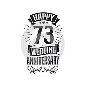 73 years anniversary celebration typography design. Happy 73rd wedding anniversary quote lettering design photo