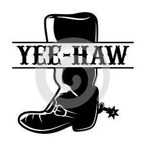 Yee Haw in cowboy boot monogram on the white background. Isolated illustration