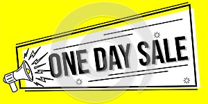 yellow banner with text one day sale. loudspeaker icon illustration