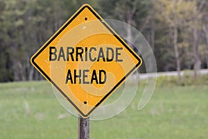 Yellow Barricade Ahead Sign