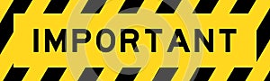 Yellow and black with line striped label banner with word important
