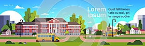 Yellow bus in front of school building pupils transport concept 1 september cityscape background banner flat copy space