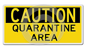 Yellow caution sign for quarantine