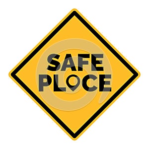 Yellow Safe Place Vector Sign With Map Pointer