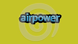 Yellow screen animation video written AIRPOWER