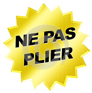 Yellow Star Illustration featuring NE PAS PLIER on white background.