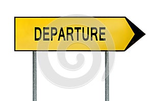 Yellow street concept departure sign
