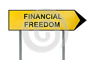 Yellow street concept financial freedom sign