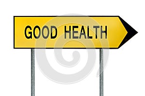 Yellow street concept good health lost sign