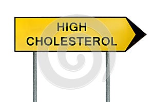 Yellow street concept high cholesterol sign