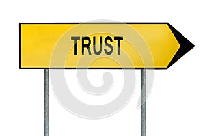 Yellow street concept trust sign