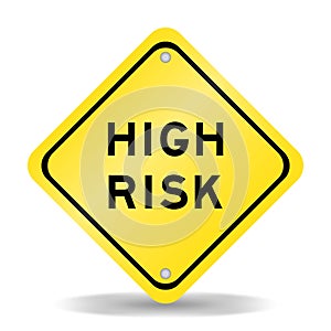 Yellow transportation sign with word high risk on white background