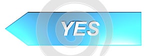YES on blue arrow - 3D rendering