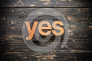 Yes Concept Vintage Wooden Letterpress Type Word photo