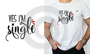 Yes i\'m single typography t-shirt design. This is an editable t shirt design file.