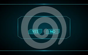 Yes and no game button vector design on technology futuristic interface hud background.