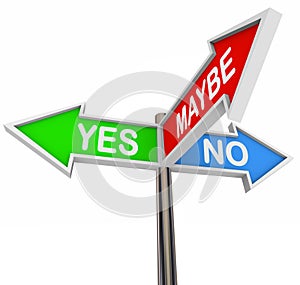 Yes No Maybe - 3 Colorful Arrow Signs